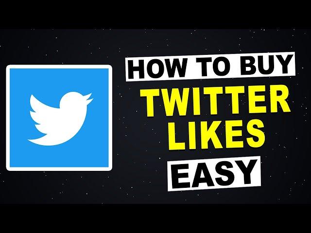 1-30K TWITTER LIKES IN 30 MINUTES | HOW TO BUY TWITTER LIKES