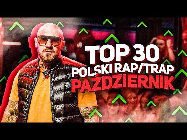 TOP 30 POLSKI RAP/TRAP - PAŹDZIERNIK 2021