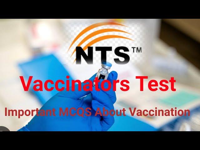 Important MCQS About Vaccination || NTS Vaccinators TEST || Vaccinators Past Paper