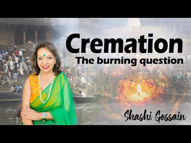 Why do Hindus cremate their dead? Cremation process step by step | simple Hinduism | shashi gossain