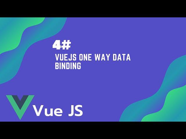 #4 VueJs One way Data Binding | Vue JS Tutorial