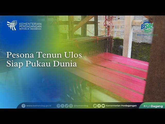 Pesona Tenun Ulos Siap Pukau Dunia