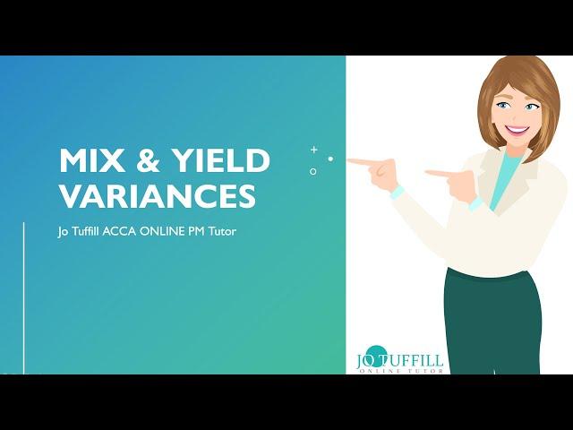 ACCA PM(F5) Mix & Yield Variances Masterclass