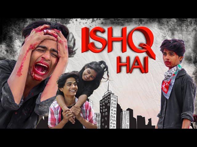 ISHQ HAI | A Over caring Love Story | Vikash Karoriya