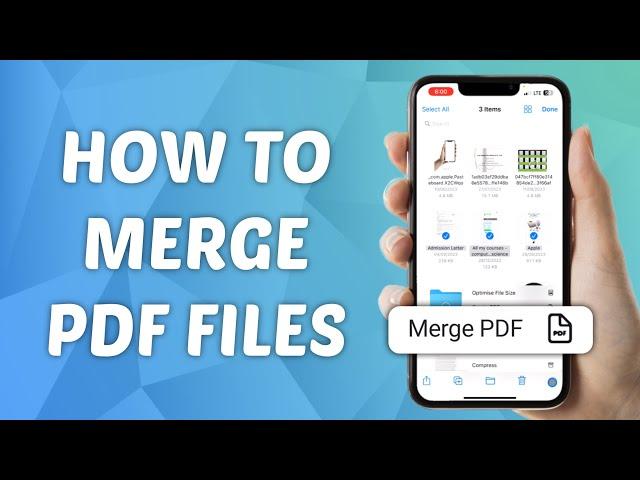 How to Merge PDF Files on iPhone  - Step-by-Step Guide