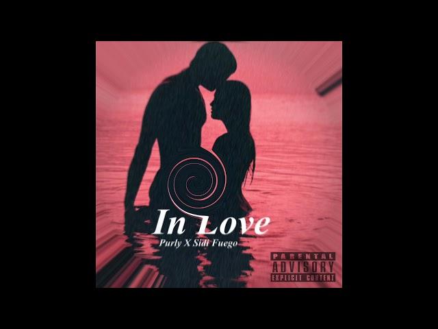 Purly X Sidi Fuego - In Love (Prodby.Purly)