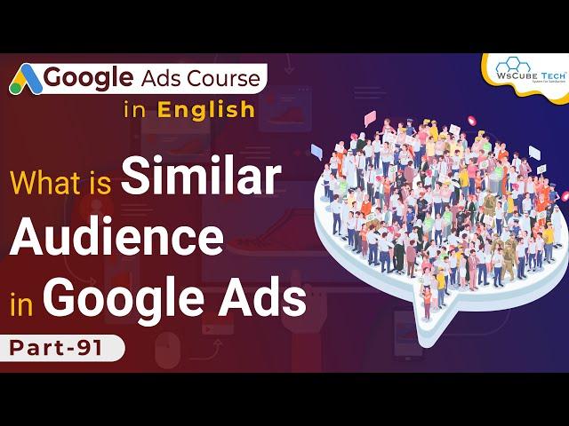 What does Similar Audience mean in Google Ads-Tutorial for Beginners