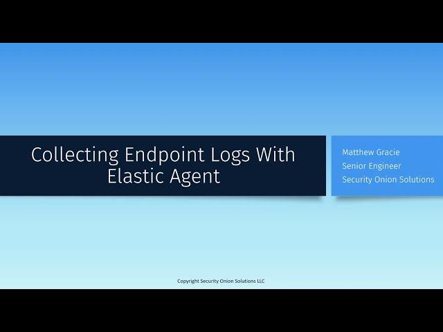 Collecting Endpoint Logs with Elastic Agent