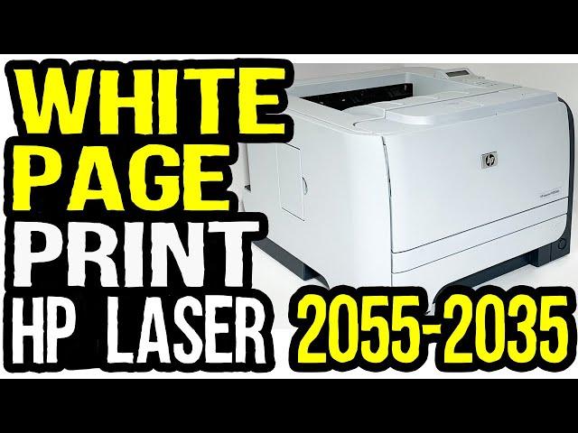 How to Fix White Page Printing Issue HP LaserJet P2055 Printer