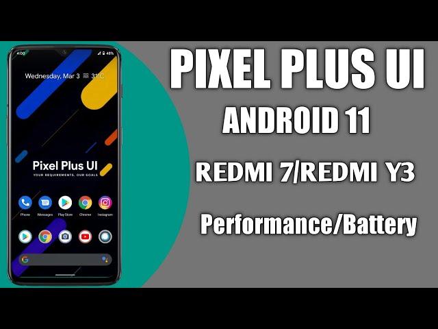 [Official]PixelPlus UI Android 11 |Redmi 7/Y3Y3|Smooth Performance And Battery Backup,Safetynet Fix