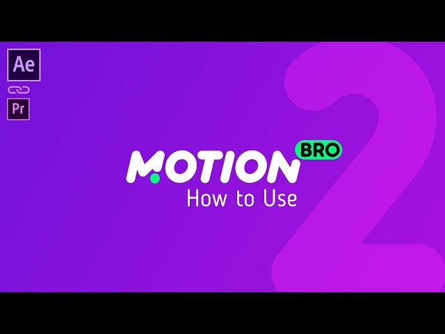 Motion Bro V2 - How to Use - After Effects and Premiere Pro tutorial