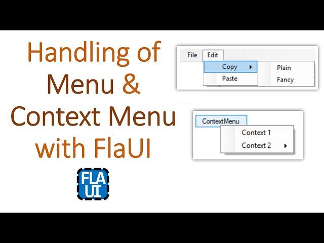 P14 - Handling of menu and context menu with FlaUI | Windows Automation | FlaUI |