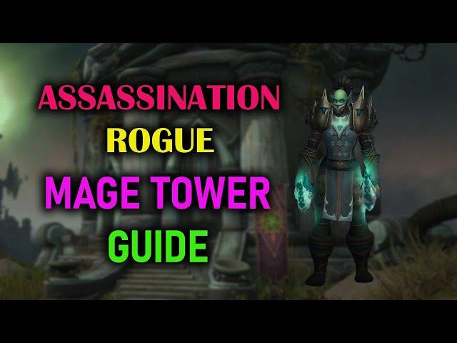 Assassination Rogue | Mage Tower | Guide | Dragonflight Season 3 (10.2.5)