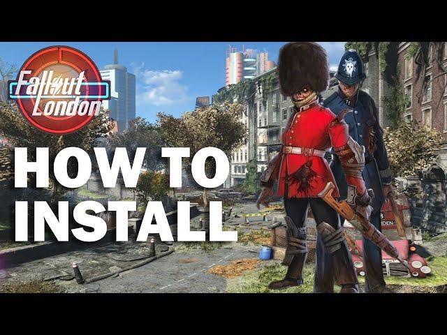 How to Install Fallout London STEAM/GOG Version | A Guide for the BIG Fallout 4 MOD