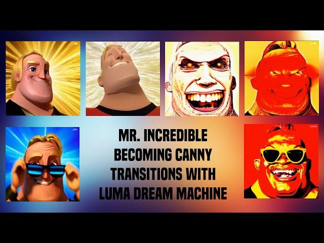 Mr. Incredible Becoming Canny | 1-10 phase transitions with AI | Luma Dream Machine