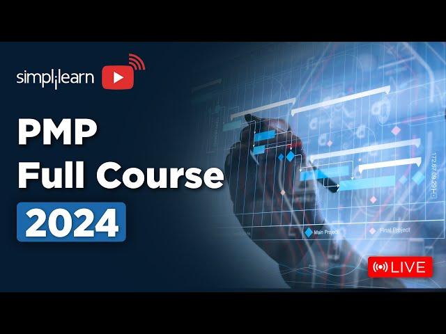  PMP Full Course | Learn It LIVE | Project Management Professional Full Course 2024| Simplilearn