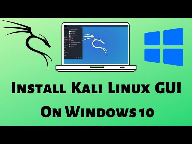 How To Install Kali Linux GUI On Windows 10 With WSL 2