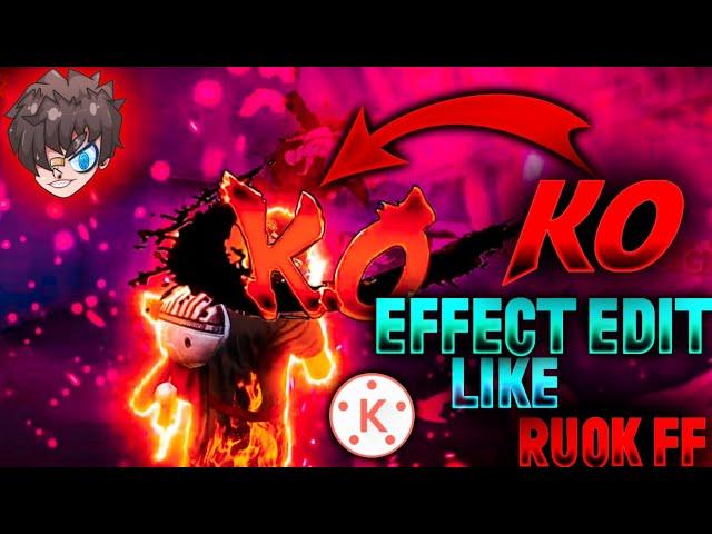 How To Edit Ko Effect Like Ruok FF || How To Edit Free Fire Video