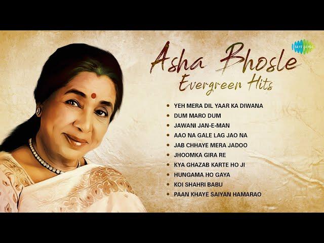 Asha Bhosle Evergreen Hits | Yeh Mera Dil Yaar Ka Diwana | Dum Maro Dum | Jhoomka Gira Re | Aao Na