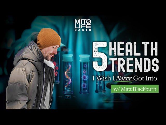 Five Health Trends I Wish I Never Got Into | Mitolife Radio Ep. #253