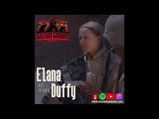 Ep. 185 - Elana Duffy (Army Combat Vet)