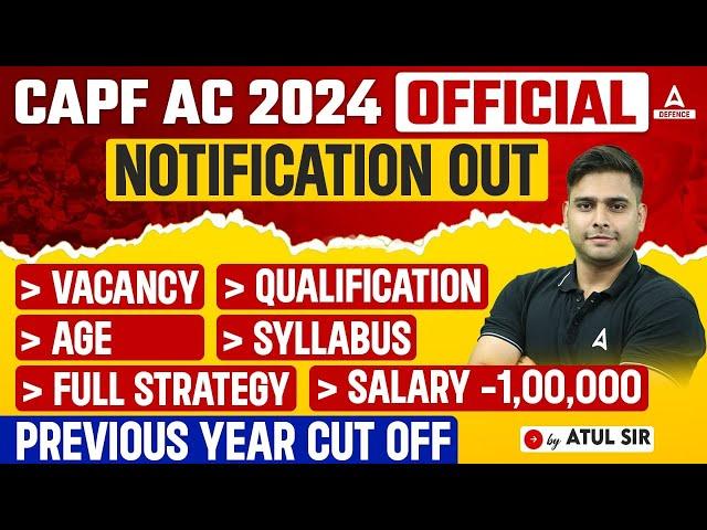 CAPF AC NOTIFICATION 2024 | CAPF AC 2024 Syllabus, Exam Pattern, Salary, Eligibility | Full Details
