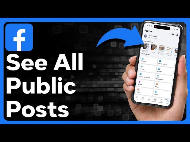 How To See All Public Posts On Facebook