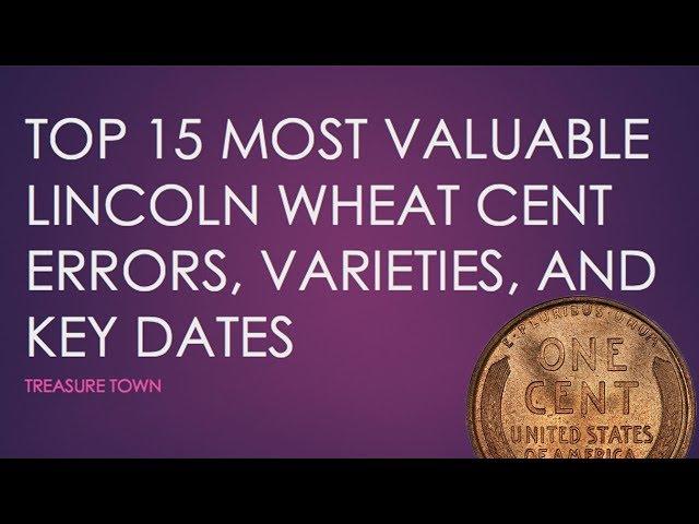 Top 15 Most Valuable Wheat Pennies ($1000000+) - Errors, Key Dates, and Varieties