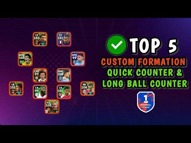 Top 5 Best Custom Formation 2 In 1 Quick Counter And Long Ball Counter  Efootball 2024 Mobile