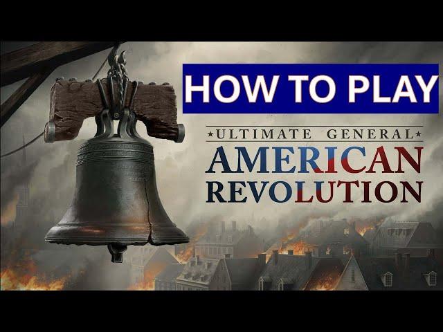 DGA Plays: Ultimate General: American Revolution - How to Play & Playthrough