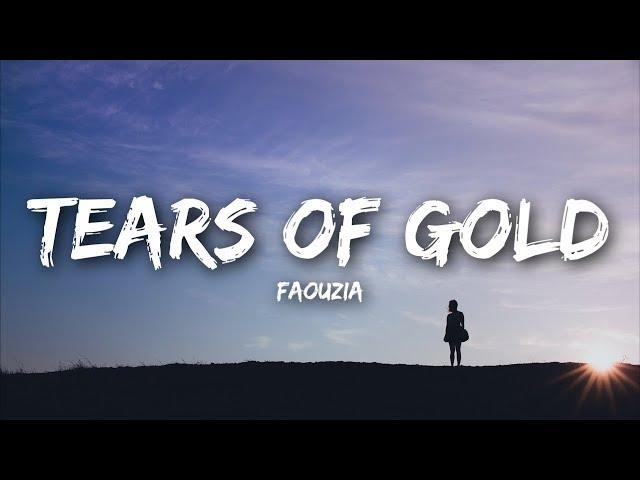 Faouzia - Tears of Gold (Lyrics)