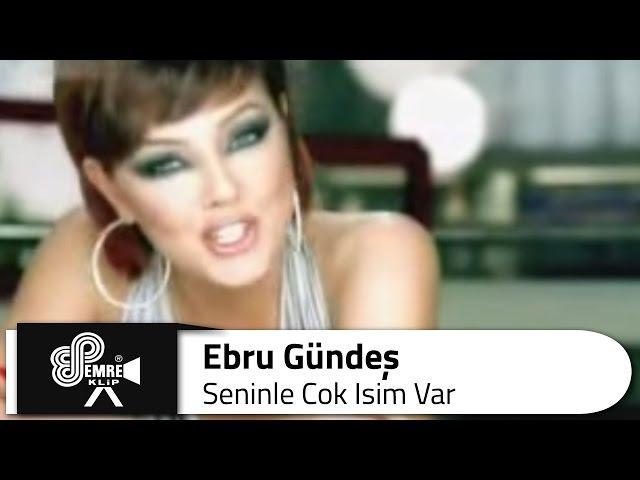 Ebru GÜNDEŞ - Seninle Çok İşim Var (Bana Mutluluk Yakışır)