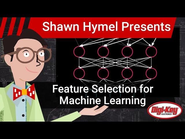 Feature Selection for Embedded Machine Learning | Digi-Key Electronics