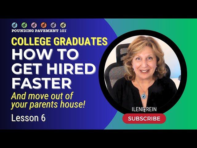 COLLEGE GRADUATES: How To Get Hired Faster - Lesson 6