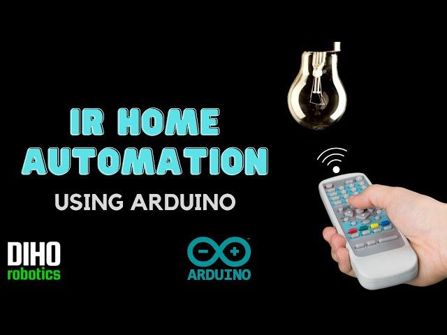 IR HOME AUTOMATION - USING ARDUINO