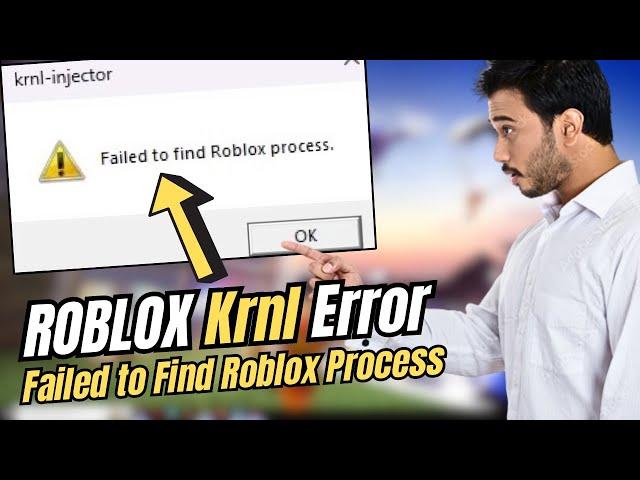 How to Fix “Failed to find Roblox process” on Krnl (NEW FIX)