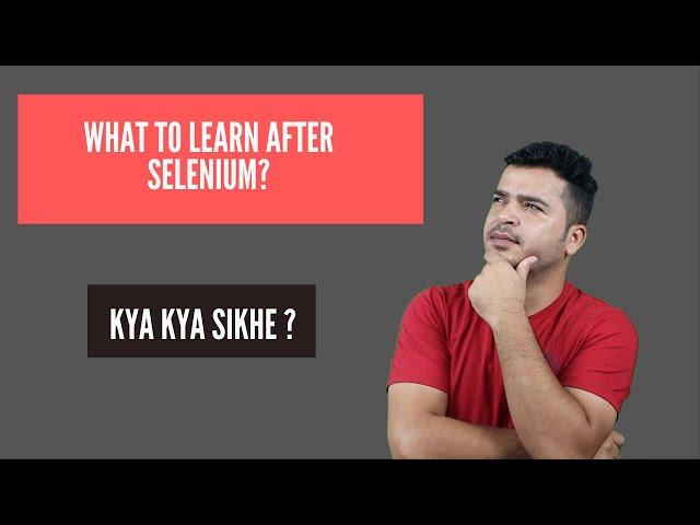 What To Learn After Selenium?