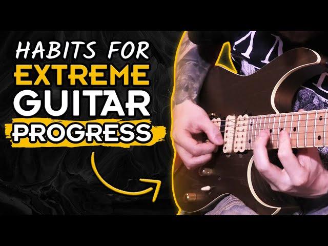 5 Habits That RADICALLY Improved My Guitar Playing!