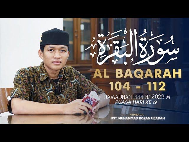 Bacaan Irama Hijaz  Surah Al Baqarah 104-112 | Ust. Rozan Ubadah