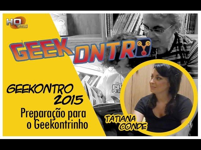 Pré-Geekontro 2015 - Entrevista com Tatiana Conde