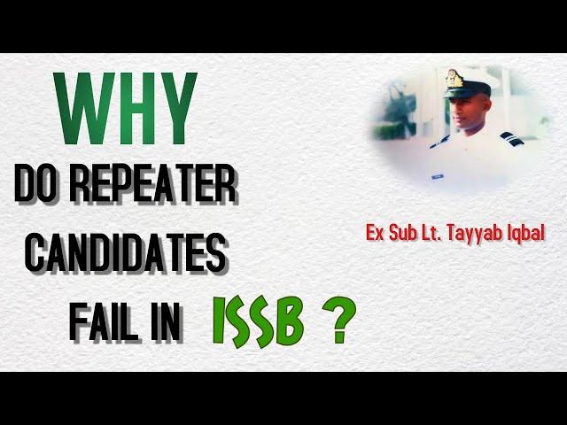 Why do repeater candidates fail in ISSB | ISSB Repeater Candidates Tips By Tayyab Iqbal