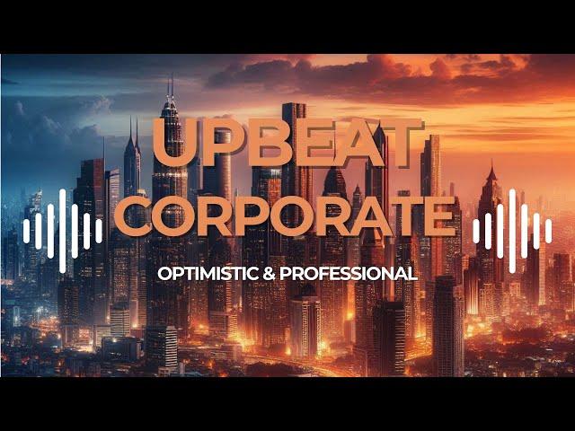 Upbeat Corporate Background Music No Copyright  Energize Your Projects