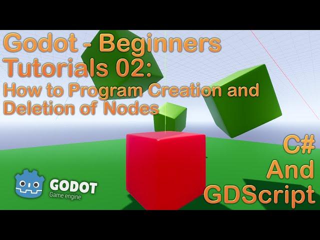 Godot Beginners | 02 Creation/Deletion GDScript AND C#