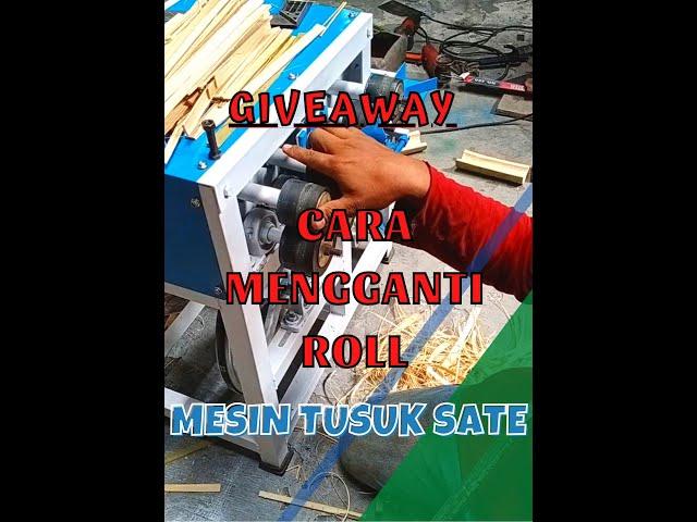 CARA MENGGANTI ROLL mesin tusuk sate