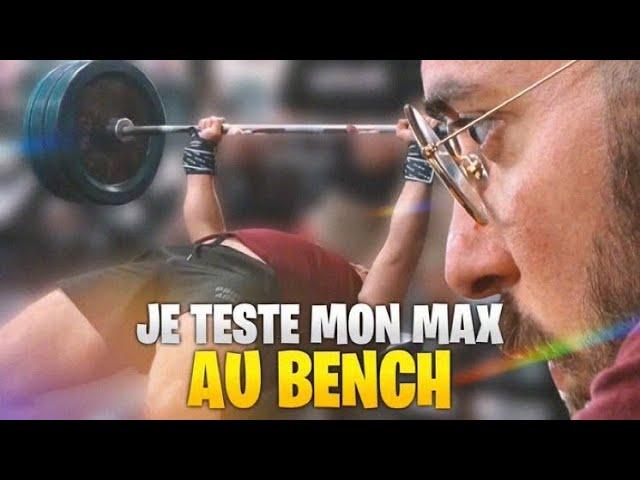 JE TESTE MON MAX AU DÉVELOPPÉ COUCHÉ