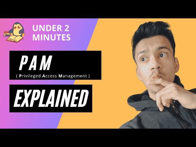 What  is PAM | Benefits of Privileged Access Management | explained in detail | Cyber Security #PAM