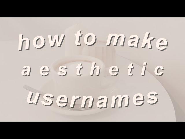 how to make aesthetic usernames 2020 | for tiktok, roblox, etc..