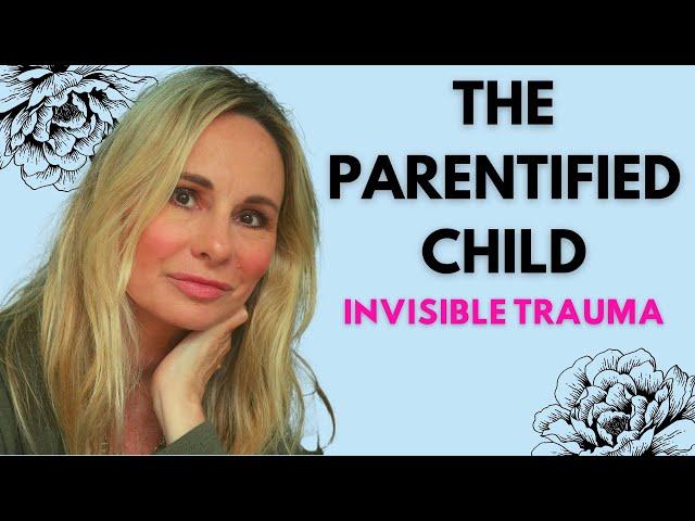 PARENTIFIED CHILD SERIES:  WHAT IS PARENTIFICATION?