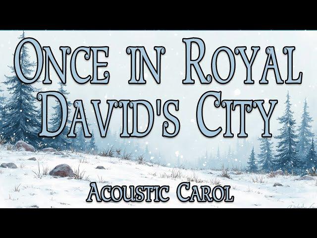 Once In Royal David's City | Acoustic Version by Tomorrow Bird | Official Lyric Video