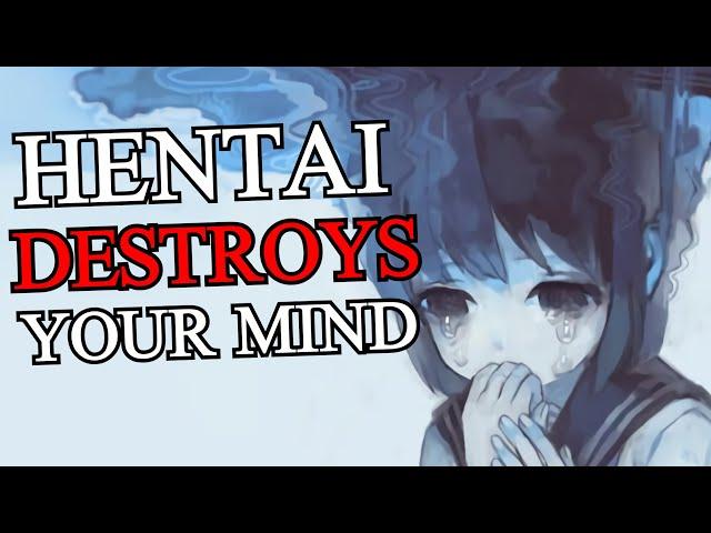 How Hentai Destroys Your Mind